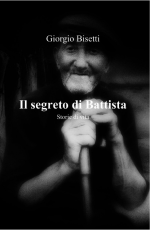 Il segreto di Battista - intervista a Giorgio Bisetti