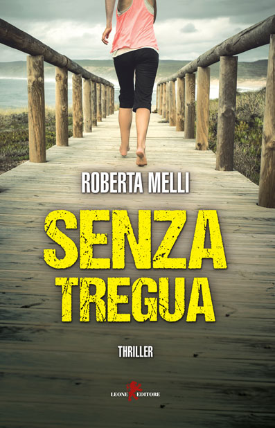 Senza tregua - intervista a Roberta Melli