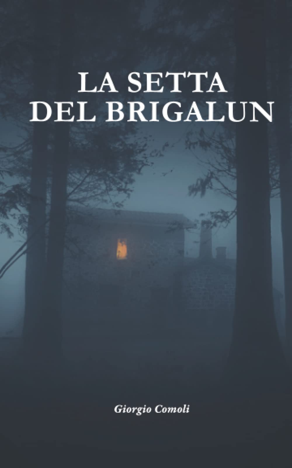 La setta del Brigalun Giorgio Comoli